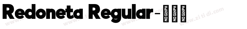 Redoneta Regular字体转换 Redoneta Regular字体转换